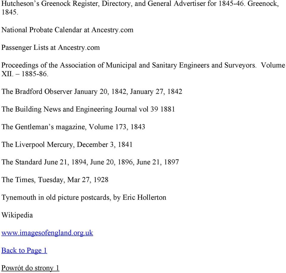 The Bradford Observer January 20, 1842, January 27, 1842 The Building News and Engineering Journal vol 39 1881 The Gentleman s magazine, Volume 173, 1843 The Liverpool