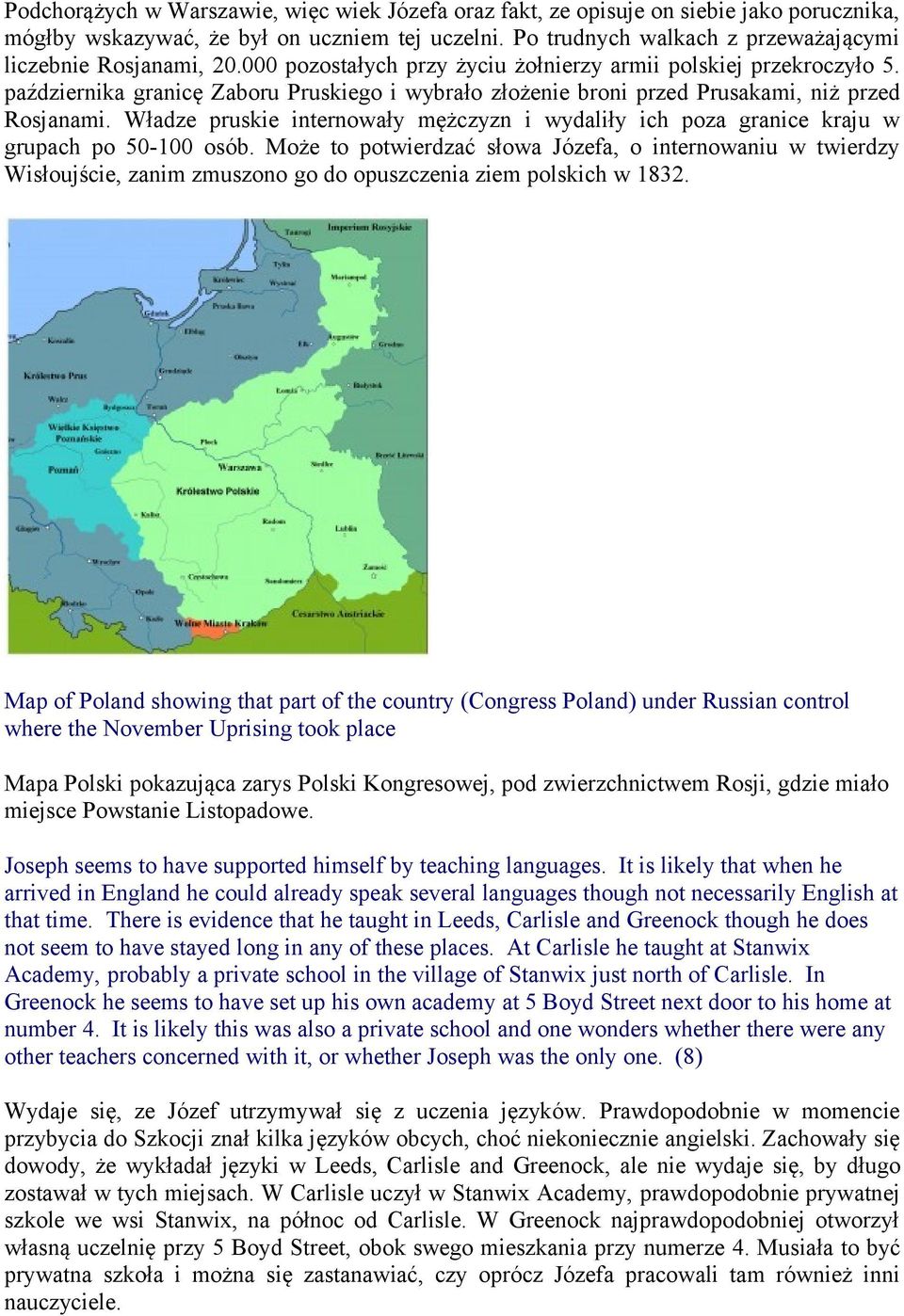 października granicę Zaboru Pruskiego i wybrało złożenie broni przed Prusakami, niż przed Rosjanami. Władze pruskie internowały mężczyzn i wydaliły ich poza granice kraju w grupach po 50-100 osób.