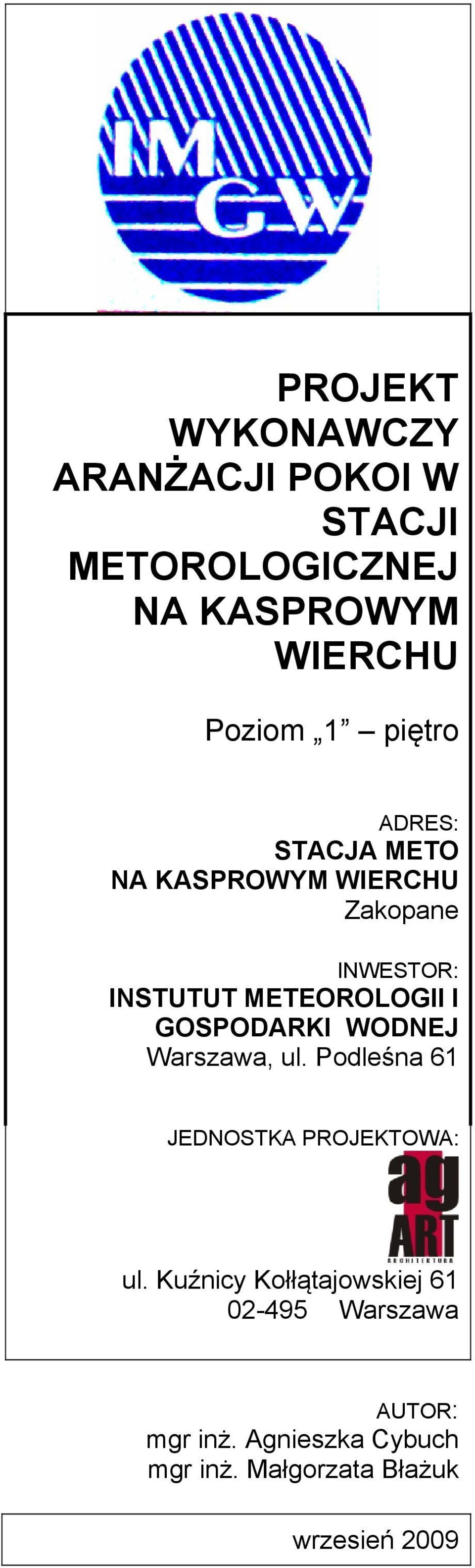 GOSPODARKI WODNEJ Warszawa, ul. Podleśna 61 JEDNOSTKA PROJEKTOWA: ul.