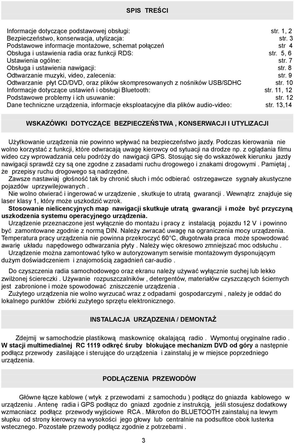 obsługi Bluetooth: Podstawowe problemy i ich usuwanie: Dane techniczne urządzenia, informacje eksploatacyjne dla plików audio-video: str. 1, 2 str. 3 str 4 str. 5, 6 str. 7 str. 8 str. 9 str. 10 str.