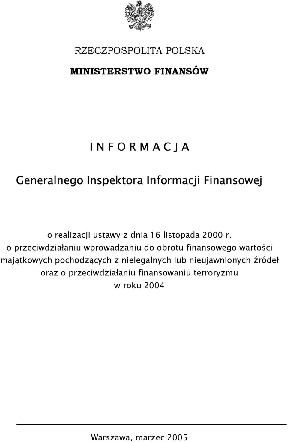 o przeciwdziałaniu wprowadzaniu do obrotu finansowego wartości majątkowych pochodzących z