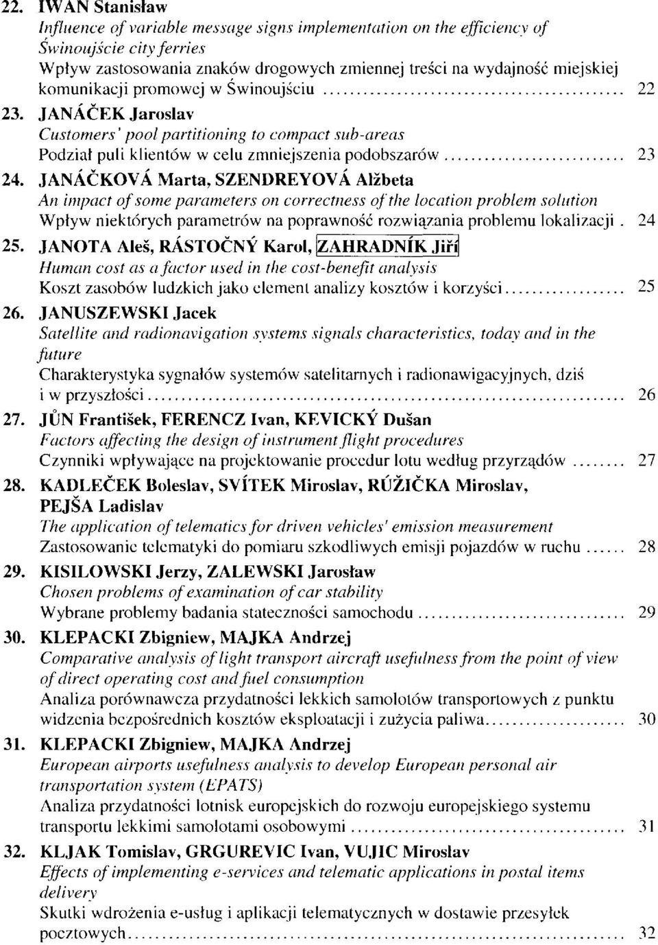 IANAtTOVA Marta, SZENDREYOV AEbeta An impoct of,some parametet's on correctness of the locotiort problem solutiort Wptyw niekt6rych parametr6w na poprawno5i rozwrqzania problemu lokalizacji. 25.