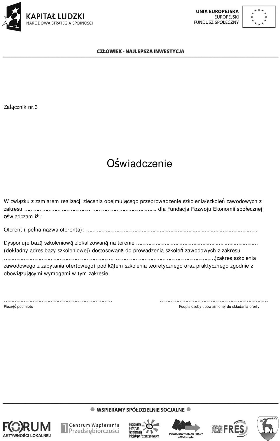 (dokładny adres bazy szkoleniowej) dostosowaną do prowadzenia szkoleń zawodowych z zakresu.