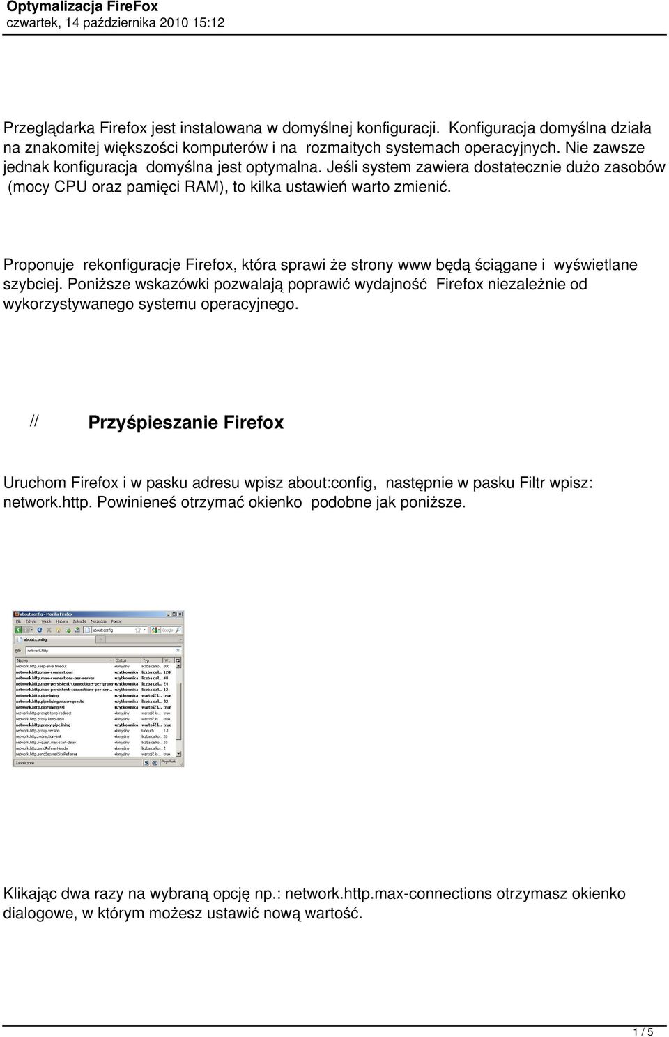 Proponuje rekonfiguracje Firefox, która sprawi że strony www będą ściągane i wyświetlane szybciej.