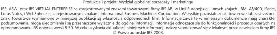 Wszystkie pozostałe znaki towarowe lub zastrzeżone znaki towarowe wymienione w niniejszej publikacji są własnością odpowiednich firm.