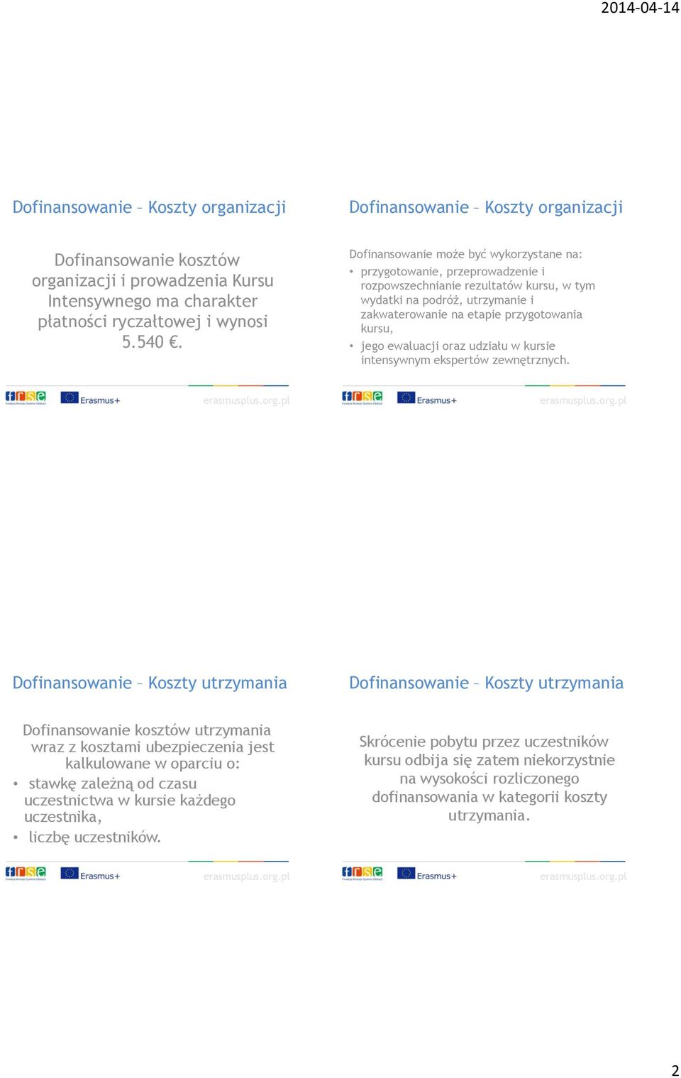 ewaluacji oraz udziału w kursie intensywnym ekspertów zewnętrznych.