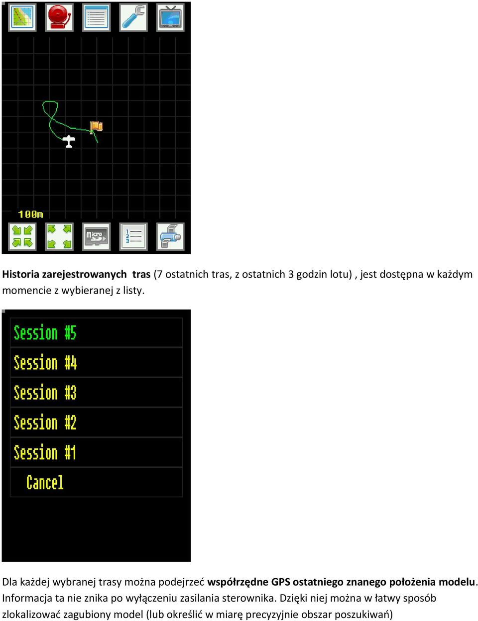 Dla każdej wybranej trasy można podejrzeć współrzędne GPS ostatniego znanego położenia modelu.