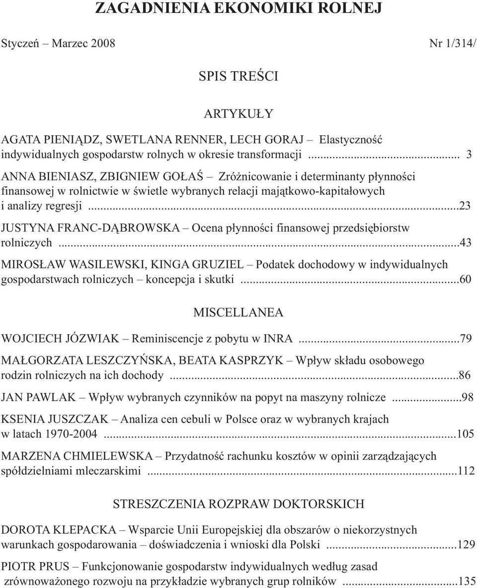 ..23 JUSTYNA FRANC-DĄBROWSKA Ocena płynności finansowej przedsiębiorstw rolniczych.