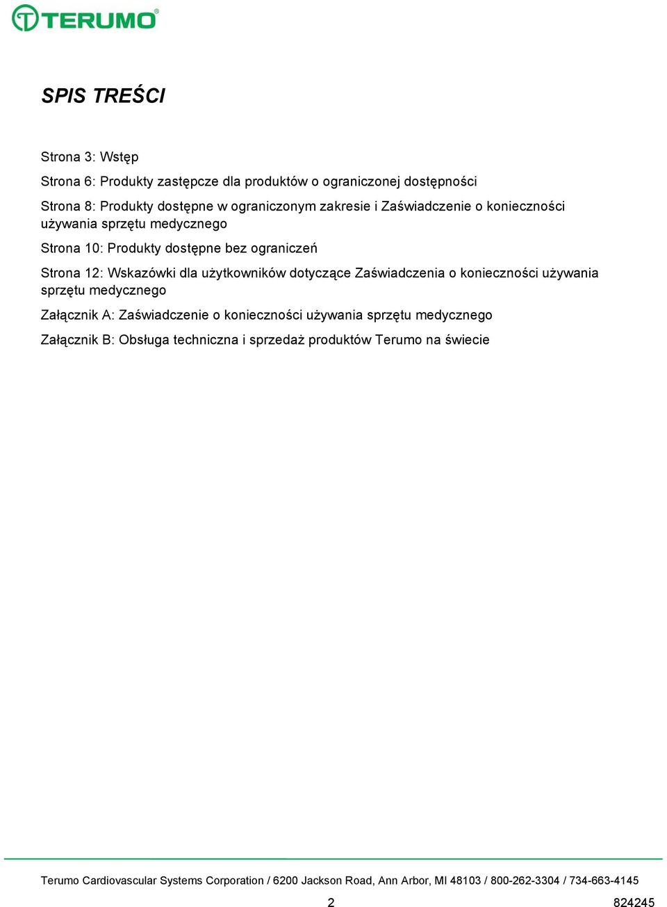 Strona 12: Wskazówki dla użytkowników dotyczące Zaświadczenia o konieczności używania sprzętu medycznego Załącznik A: