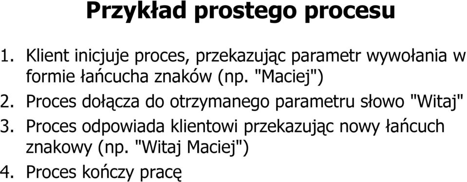 łańcucha znaków (np. "Maciej") 2.