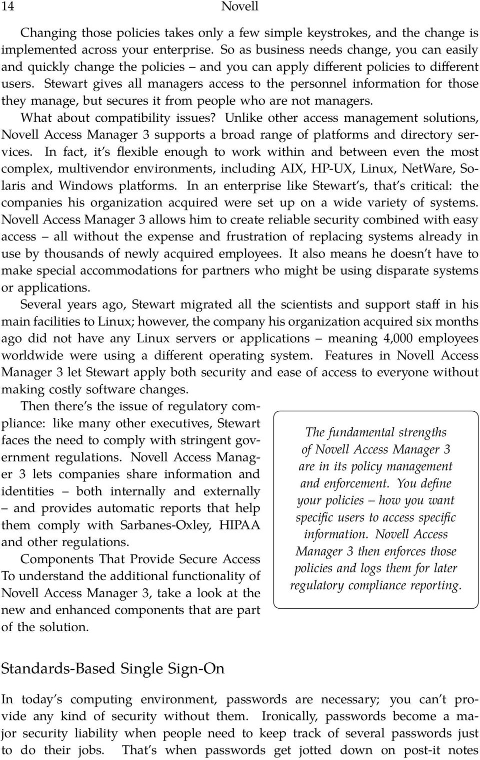 Stewart gives all managers access to the personnel information for those they manage, but secures it from people who are not managers. What about compatibility issues?