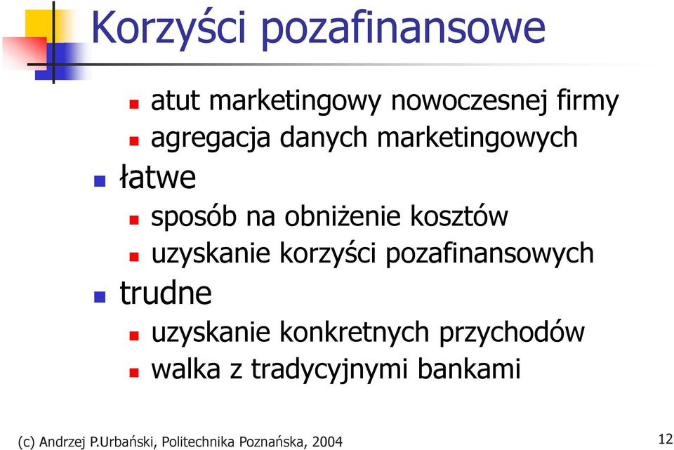 korzyści pozafinansowych trudne uzyskanie konkretnych przychodów walka