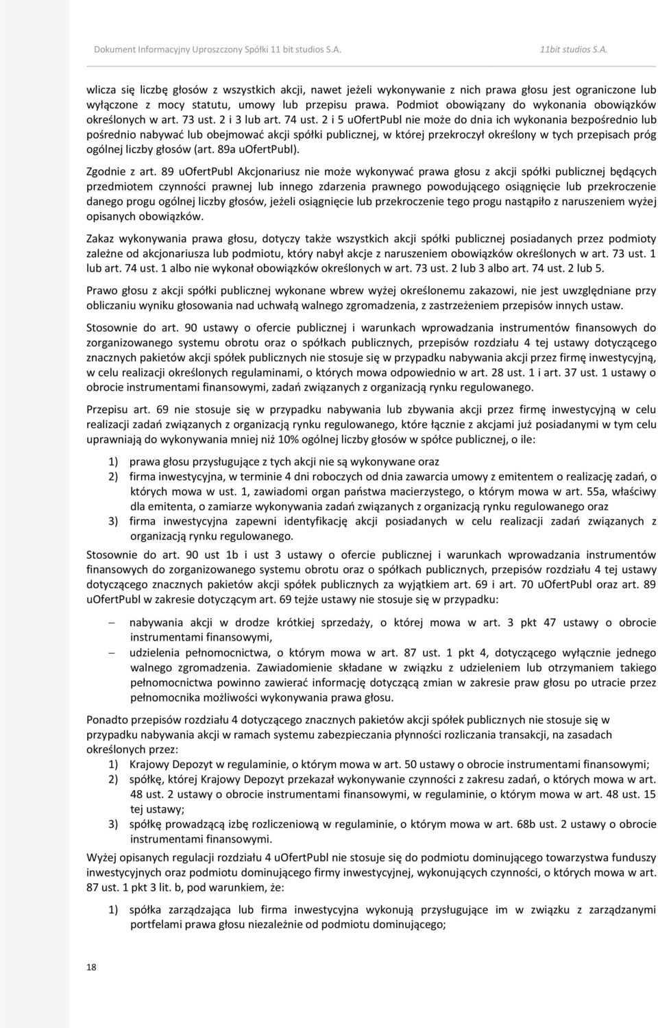 2 i 5 uofertpubl nie może do dnia ich wykonania bezpośrednio lub pośrednio nabywać lub obejmować akcji spółki publicznej, w której przekroczył określony w tych przepisach próg ogólnej liczby głosów