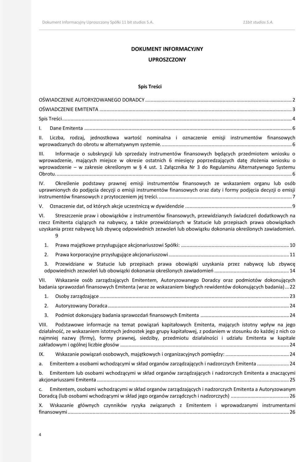 Informacje o subskrypcji lub sprzedaży instrumentów finansowych będących przedmiotem wniosku o wprowadzenie, mających miejsce w okresie ostatnich 6 miesięcy poprzedzających datę złożenia wniosku o