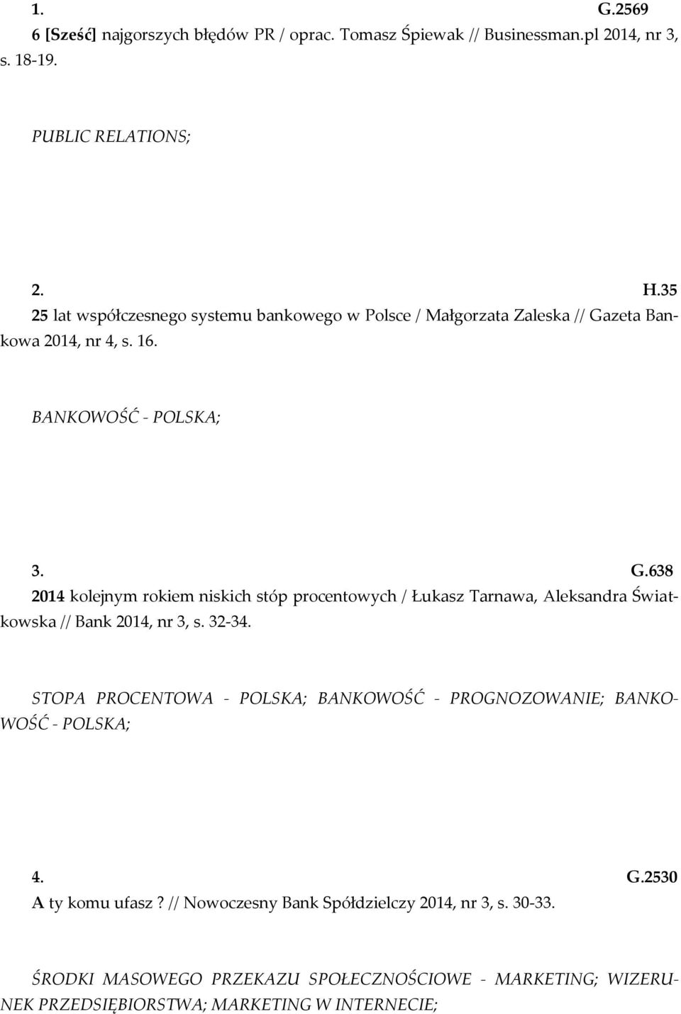 zeta Bankowa 2014, nr 4, s. 16. BANKOWOŚĆ - POLSKA; 3. G.