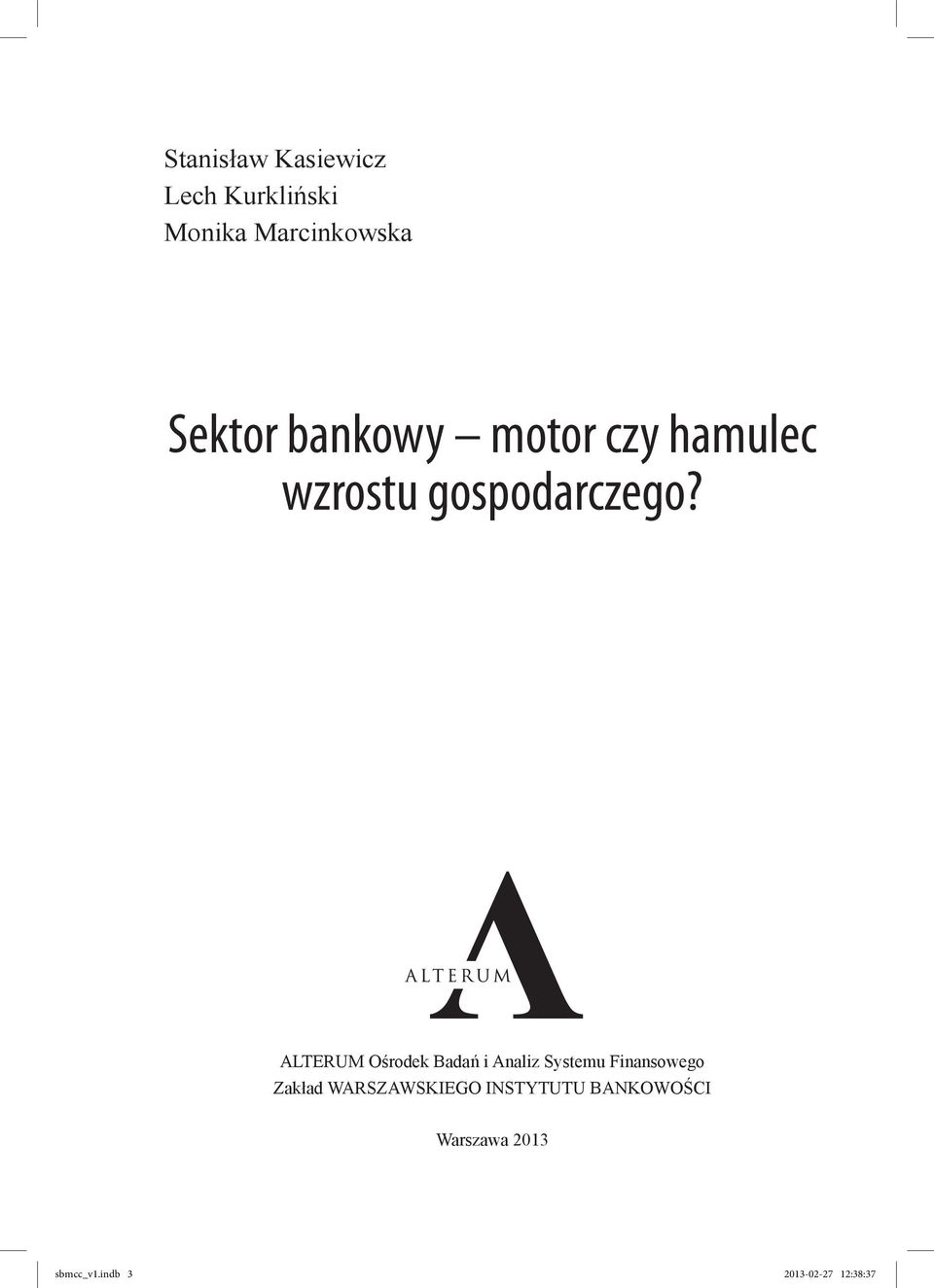 ALTERUM Ośrodek Badań i Analiz Systemu Finansowego Zakład