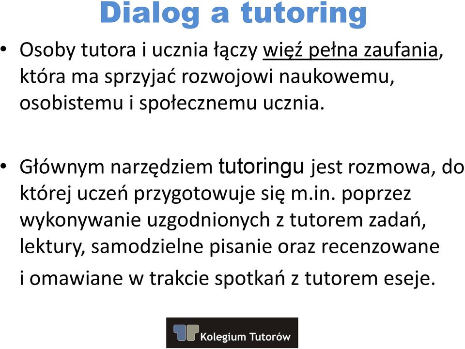 Głównym narzędziem tutoring