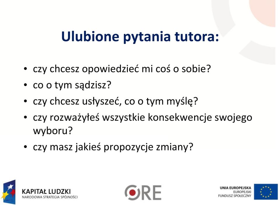 czy chcesz usłyszed, co o tym myślę?