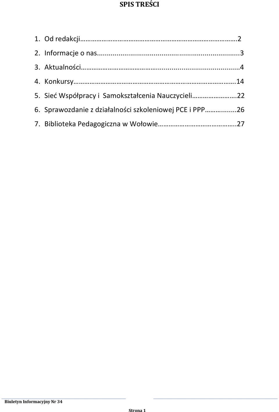 Sieć Współpracy i Samokształcenia Nauczycieli.22 6.