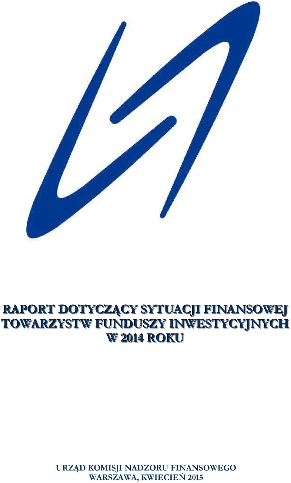 INWESTYCYJNYCH W 2014 ROKU URZĄD