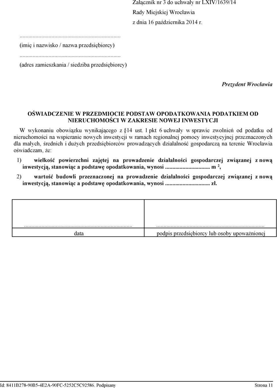 1 pkt 6 uchwały w sprawie zwolnień od podatku od nieruchomości na wspieranie nowych inwestycji w ramach regionalnej pomocy inwestycyjnej przeznaczonych dla małych, średnich i dużych przedsiębiorców