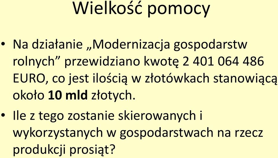 złotówkach stanowiącą około 10 mld złotych.