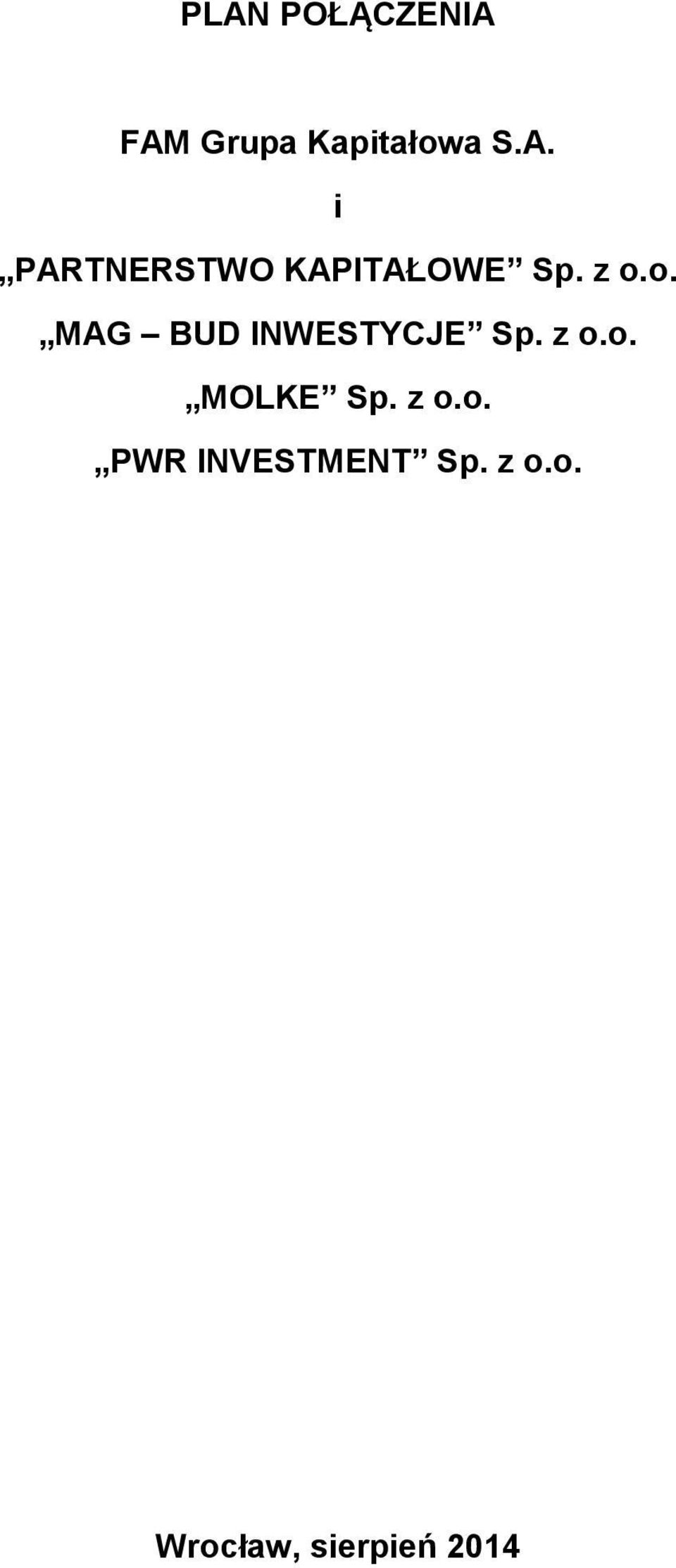 z o.o. PWR INVESTMENT Sp. z o.o. Wrocław, sierpień 2014