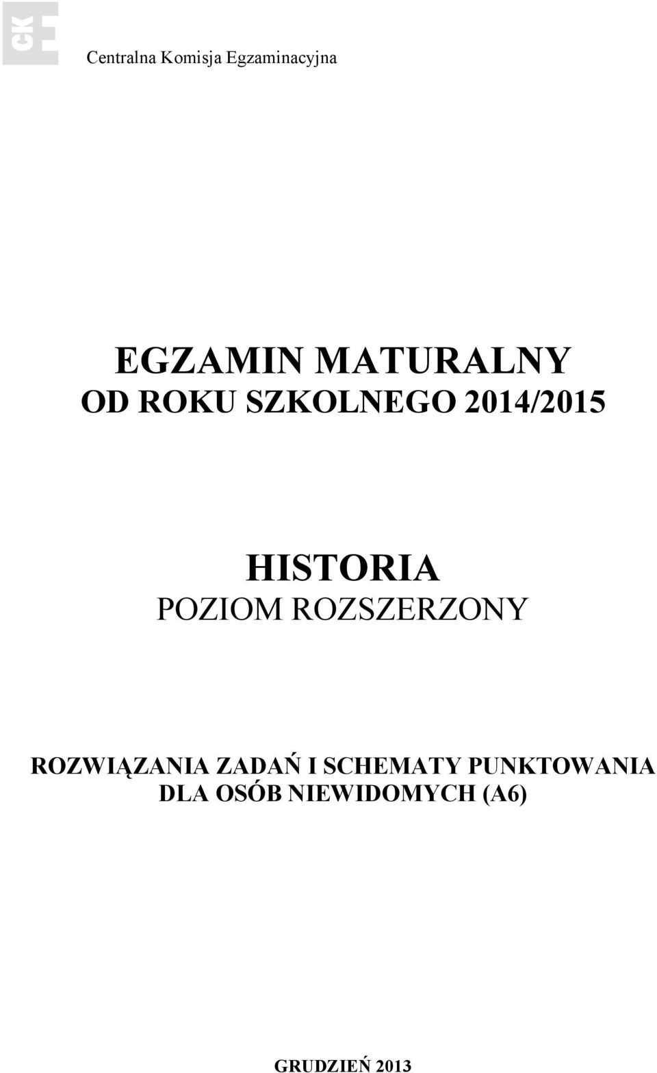 POZIOM ROZSZERZONY ROZWIĄZANIA ZADAŃ I