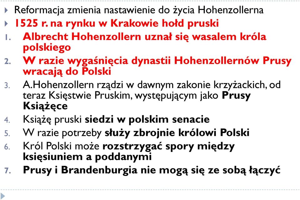 Hohenzollern rządzi w dawnym zakonie krzyżackich, od teraz Księstwie Pruskim, występującym jako Prusy Książęce 4.