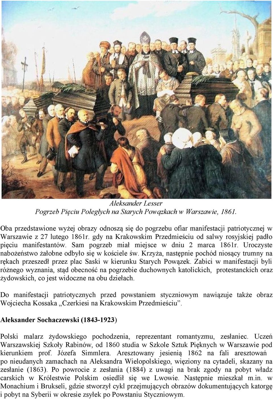 Sam pogrzeb miał miejsce w dniu 2 marca 1861r. Uroczyste nabożeństwo żałobne odbyło się w kościele św.