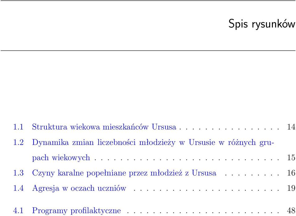 3 Czyny karalne popełniane przez młodzież z Ursusa......... 16 1.