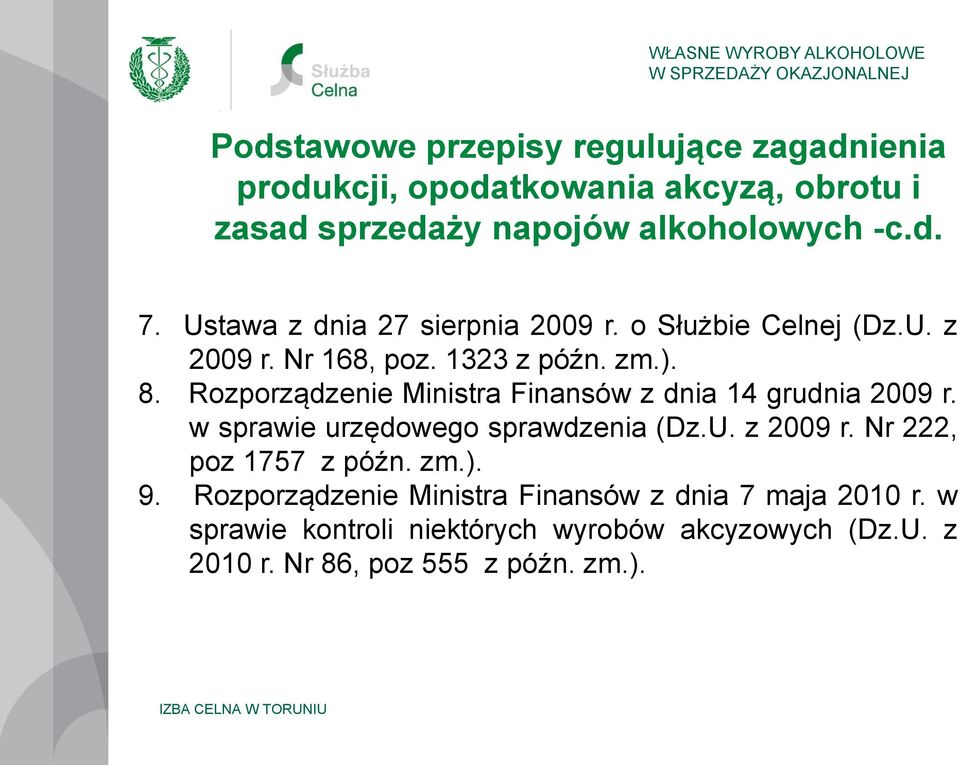 Rozporządzenie Ministra Finansów z dnia 14 grudnia 2009 r. w sprawie urzędowego sprawdzenia (Dz.U. z 2009 r.