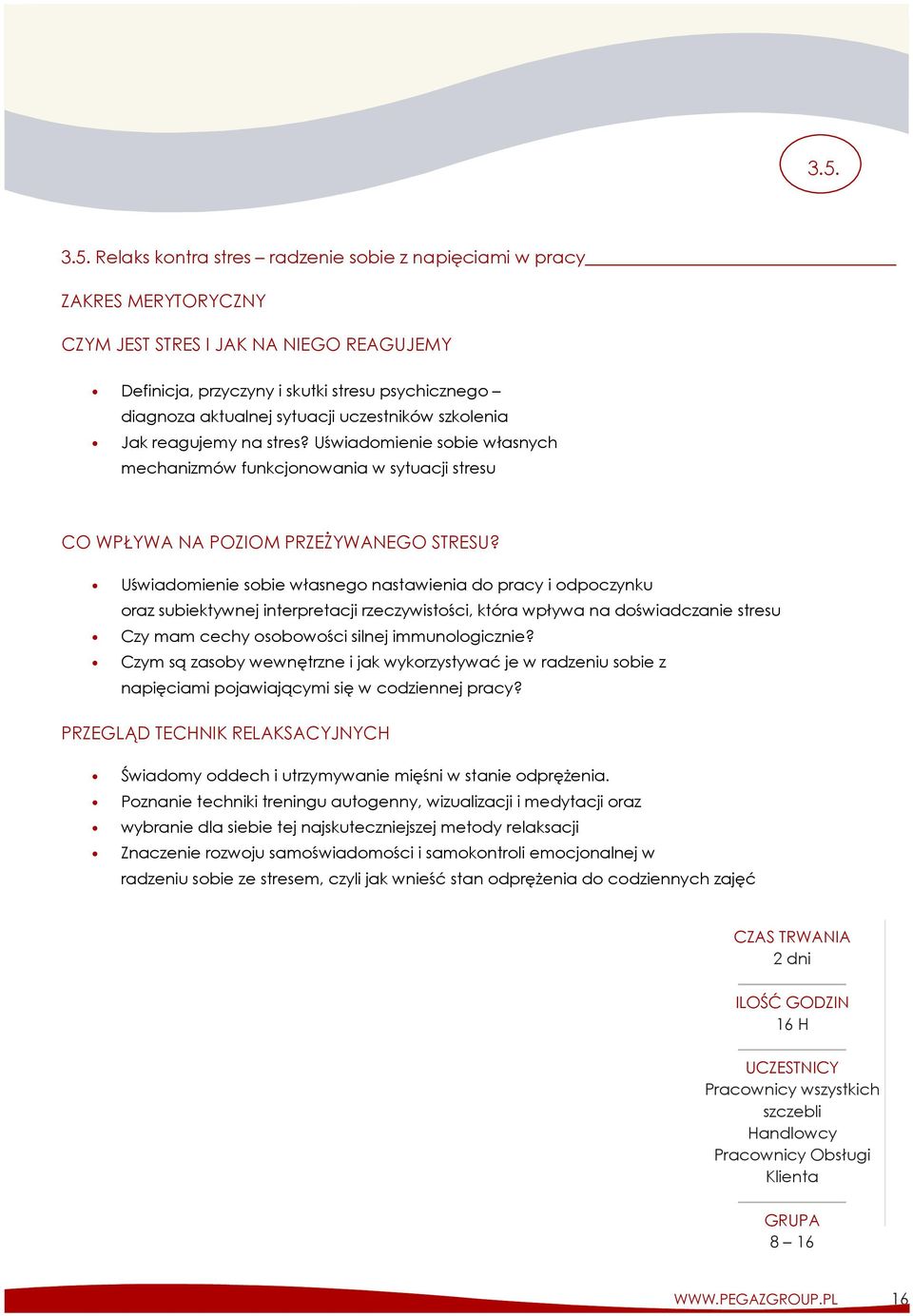 Uświadomienie sobie własnego nastawienia do pracy i odpoczynku oraz subiektywnej interpretacji rzeczywistości, która wpływa na doświadczanie stresu Czy mam cechy osobowości silnej immunologicznie?