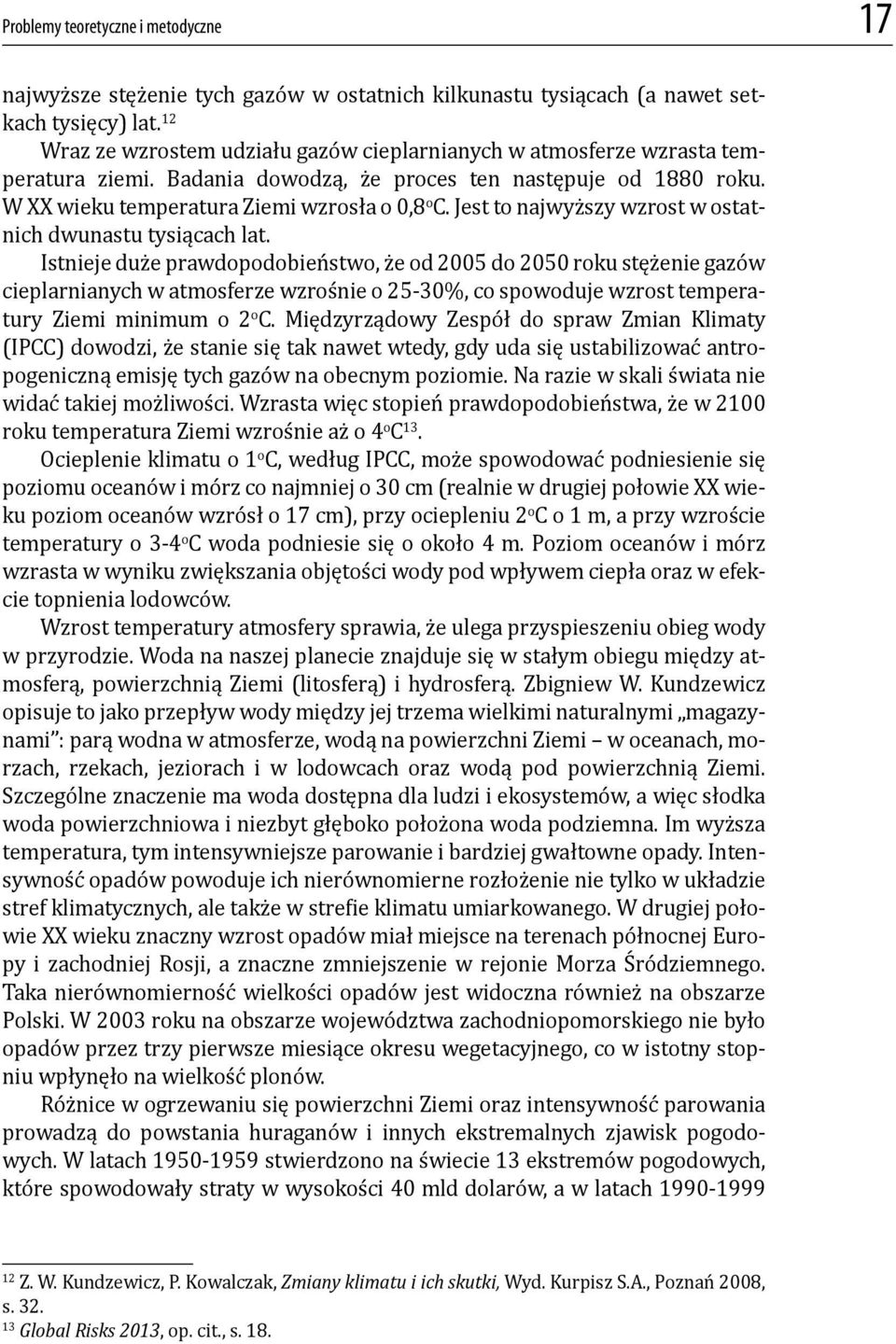 Jest to najwyższy wzrost w ostatnich dwunastu tysiącach lat.