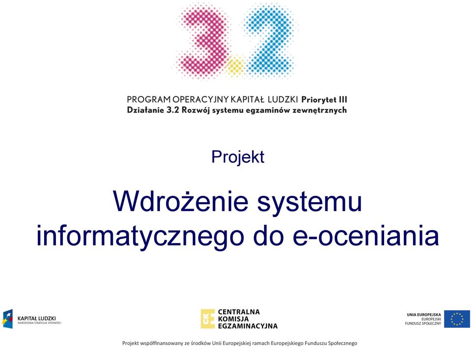 Projekt współfinansowany ze środków