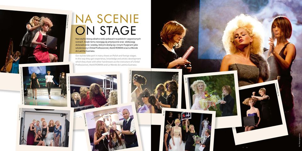 Laetitia Guenaou. Our stylists take part in many shows on Polish and foreign stages.