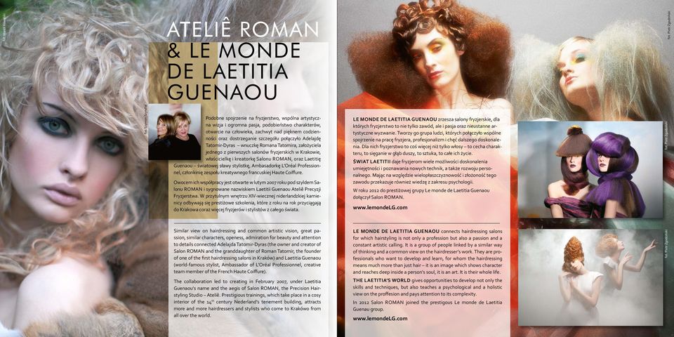 szczegółu połączyło Adelajdę Tatomir-Dyras wnuczkę Romana Tatomira, założyciela jednego z pierwszych salonów fryzjerskich w Krakowie, właścicielkę i kreatorkę Salonu Roman, oraz Laetitię Guenaou