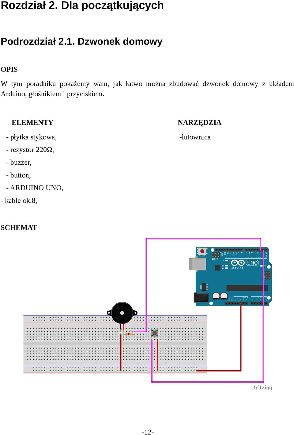 dzwonek domowy z układem Arduino, głośnikiem i przyciskiem.