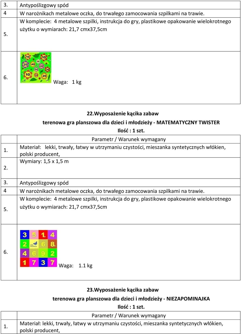 Waga: 1 kg 2Wyposażenie kącika zabaw terenowa gra planszowa dla dzieci i młodzieży - MATEMATYCZNY TWISTER Wymiary: 1,5 x 1,5