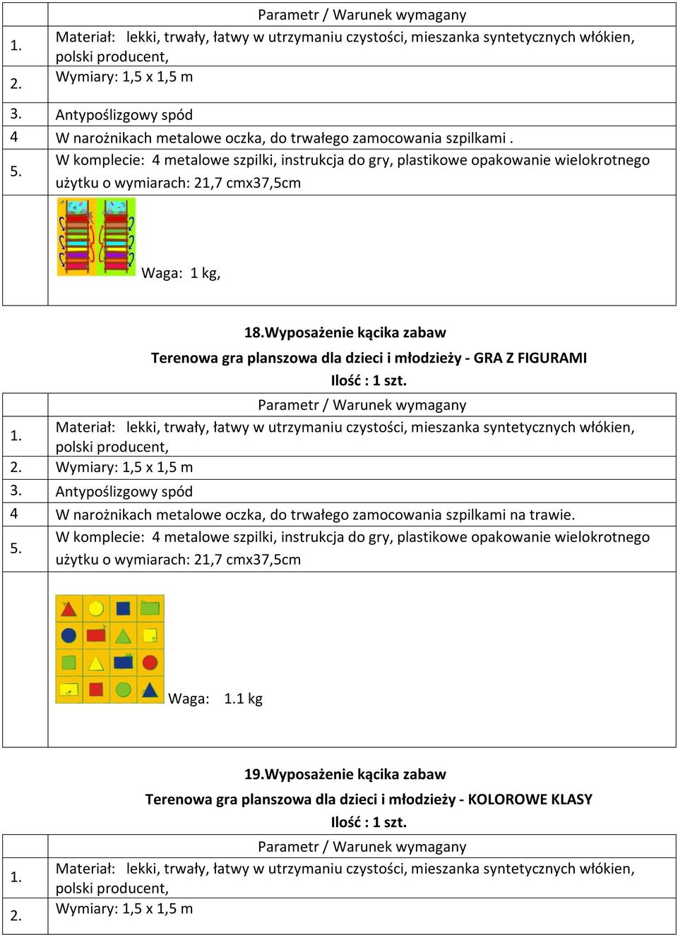 Wyposażenie kącika zabaw Terenowa gra planszowa dla dzieci i młodzieży - GRA Z FIGURAMI Wymiary: 1,5 x 1,5 m 3.