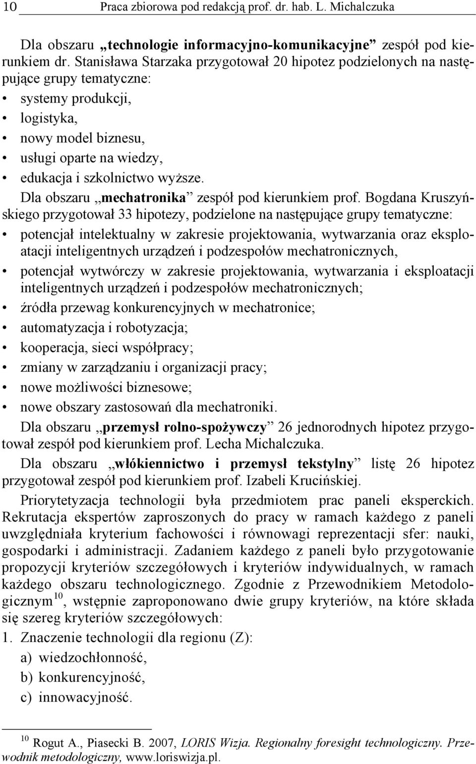 Dla obszaru mechatronika zespół pod kierunkiem prof.