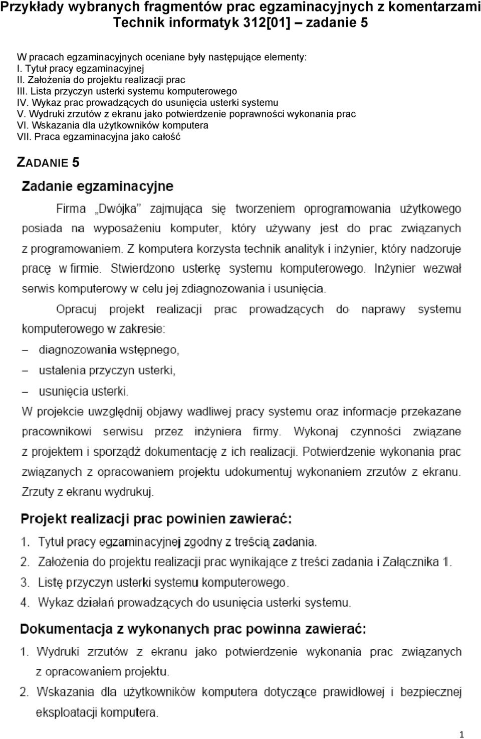 Założenia do projektu realizacji prac III. Lista przyczyn usterki systemu komputerowego IV.