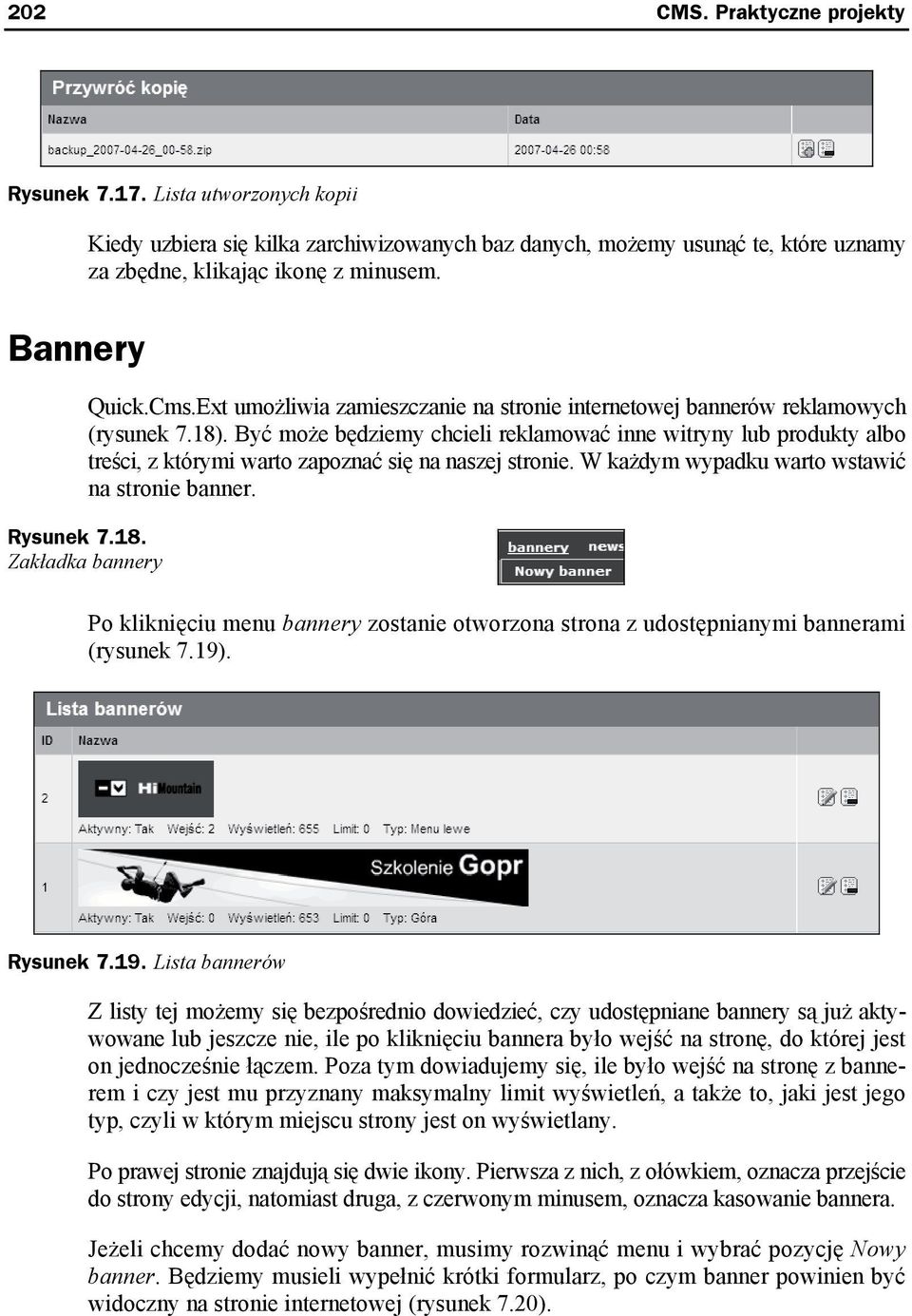 Być może będziemy chcieli reklamować inne witryny lub produkty albo treści, z którymi warto zapoznać się na naszej stronie. W każdym wypadku warto wstawić na stronie banner. Rysunek 7.18.