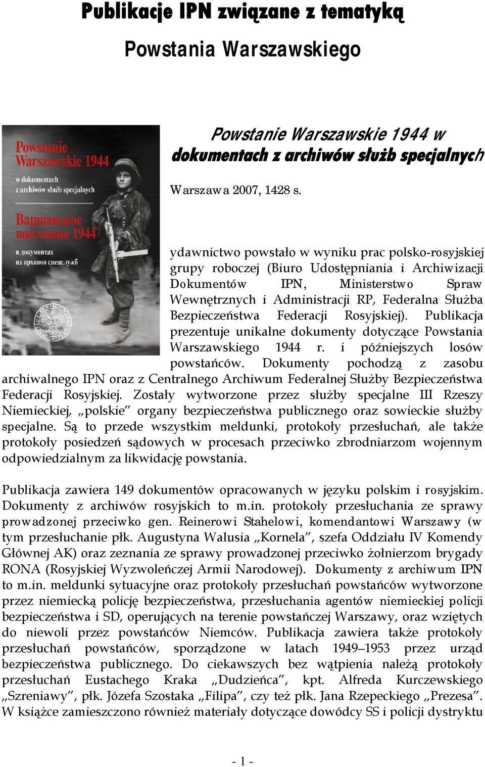 Bezpieczeństwa Federacji Rosyjskiej). Publikacja prezentuje unikalne dokumenty dotyczące Powstania Warszawskiego 1944 r. i późniejszych losów powstańców.