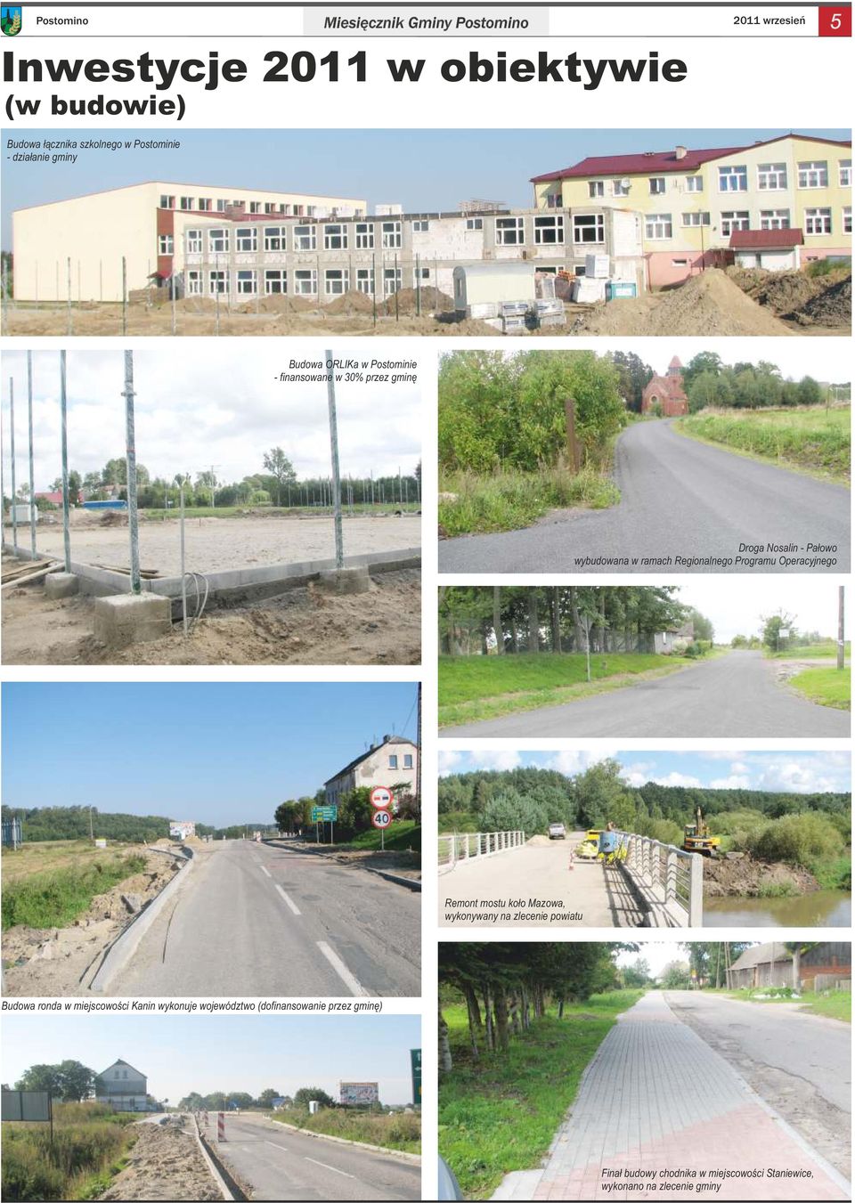 Regionalnego Programu Operacyjnego Remont mostu koło Mazowa, wykonywany na zlecenie powiatu Budowa ronda w miejscowości
