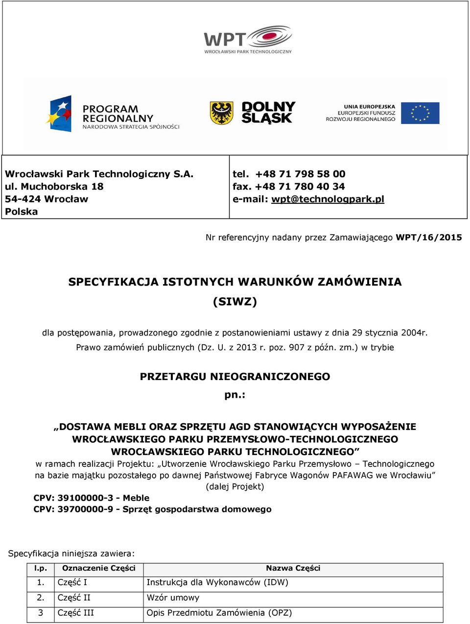 Prawo zamówień publicznych (Dz. U. z 2013 r. poz. 907 z późn. zm.) w trybie PRZETARGU NIEOGRANICZONEGO pn.