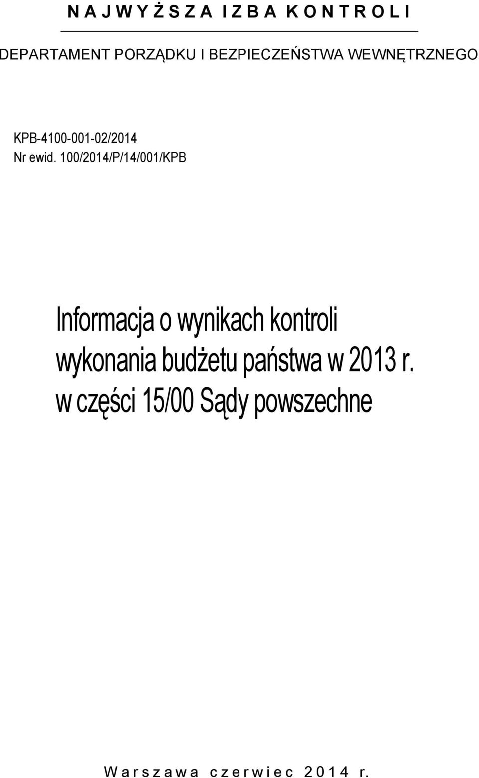100/2014/P/14/001/KPB Informacja o wynikach kontroli wykonania