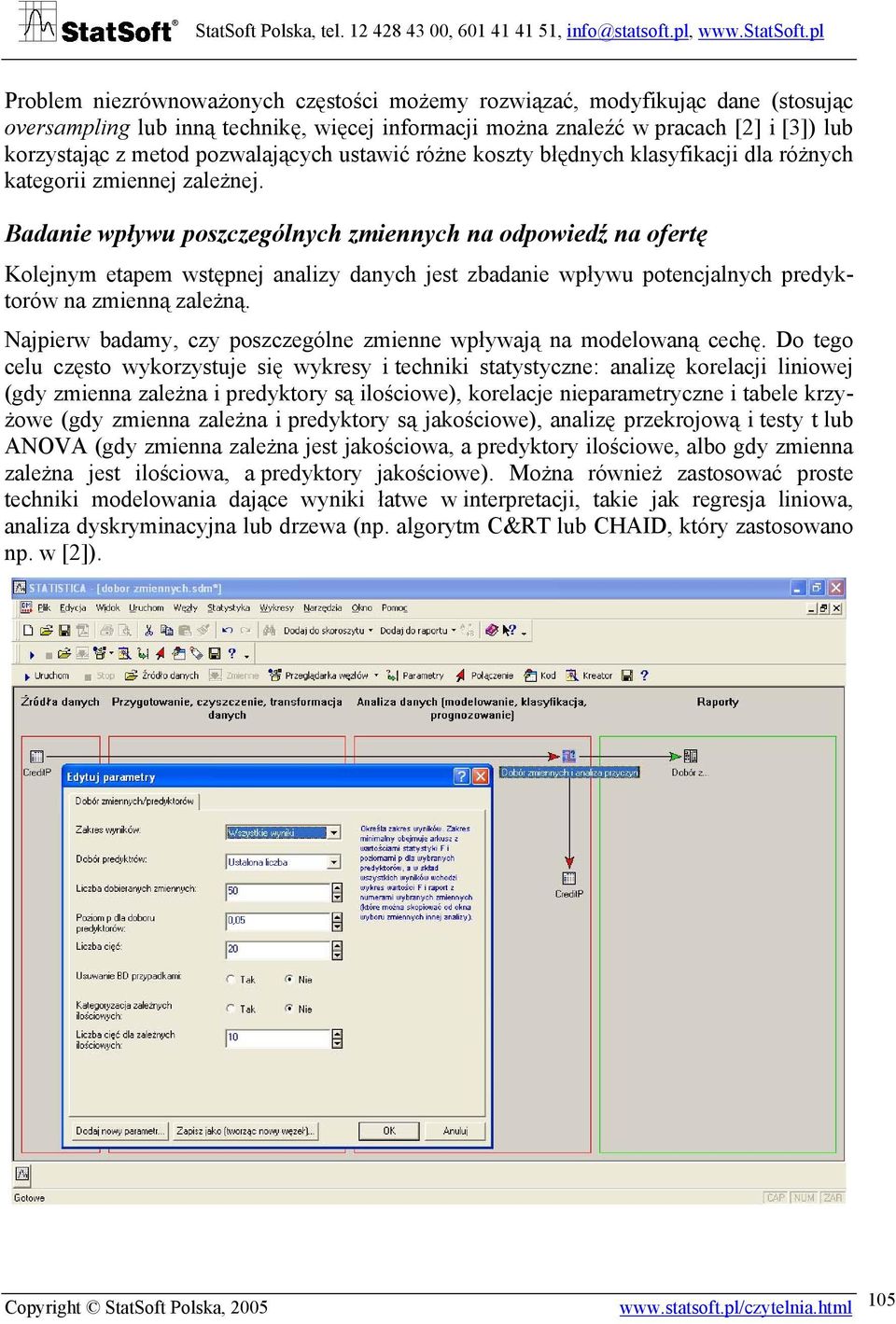 Badanie wpływu poszczególnych zmiennych na odpowiedź na ofertę Kolejnym etapem wstępnej analizy danych jest zbadanie wpływu potencjalnych predyktorów na zmienną zależną.