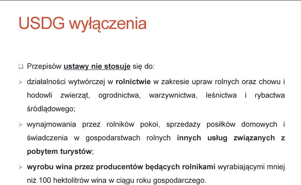 rolników pokoi, sprzedaży posiłków domowych i świadczenia w gospodarstwach rolnych innych usług związanych z pobytem