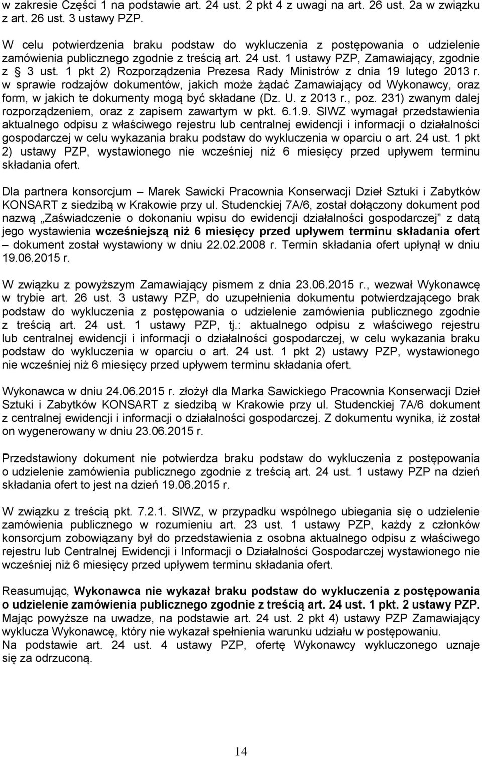 1 pkt 2) Rozporządzenia Prezesa Rady Ministrów z dnia 19 lutego 2013 r.